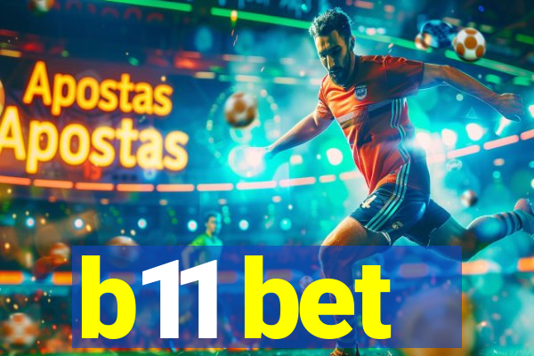 b11 bet